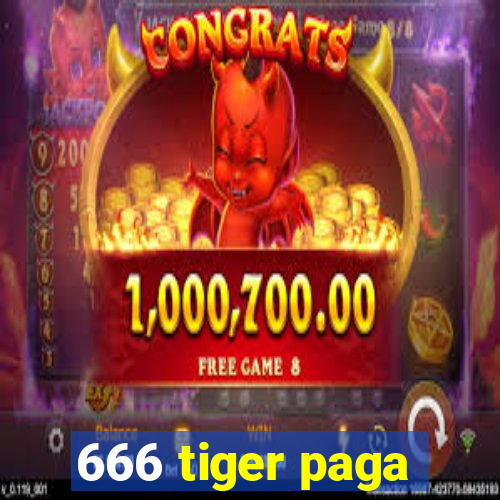 666 tiger paga